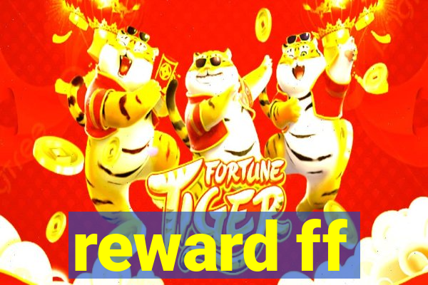 reward ff